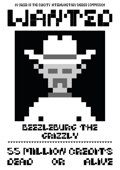 Wanted Posters-01: Beezlebub the Grizzly