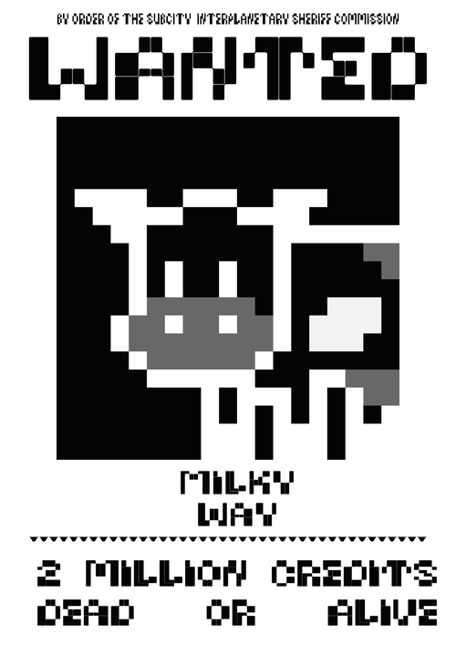 Wanted Posters-11: Milky Way