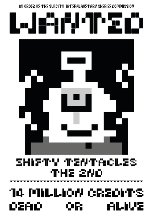 Wanted Posters-06: Shifty Tentacles the 2nd