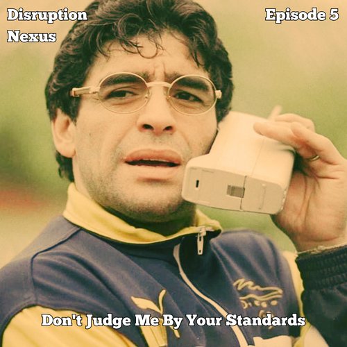 The Disruption Nexus episode 26-07-02