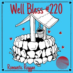 Well Bless: #220 on 08/04/2026 from 19:00-21:00