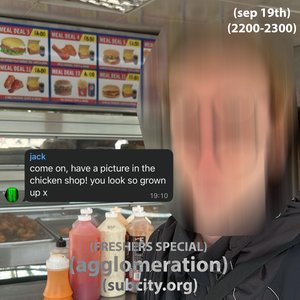 agglomeration: FRESHERS SPECIAL: THE RETURN TO FORM on 19/09/2025 from 22:00-23:00