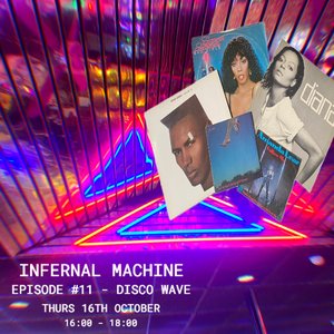 Infernal Machine: Disco Wave on 16/10/2025 from 16:00-18:00