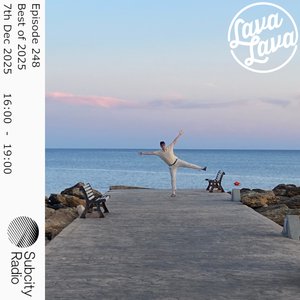 Lava Lava: Episode 248: Best of 2025 on 07/12/2025 from 16:00-19:00