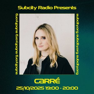 Subcity Presents: Carré on 25/10/2025 from 19:00-20:00 Subcity Presents: Carré on 25/10/2025 from 19:00-20:00