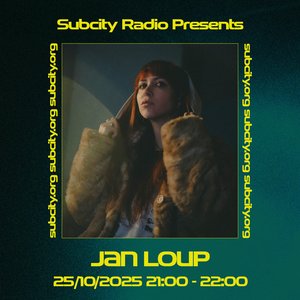 Subcity Presents: Jan Loup on 25/10/2025 from 21:00-22:00 Subcity Presents: Jan Loup on 25/10/2025 from 21:00-22:00