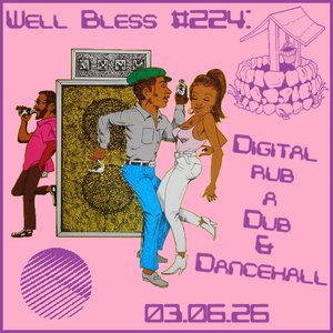 Well Bless: #224 on 03/06/2026 from 19:00-21:00
