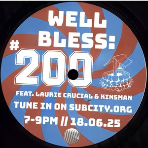 Well Bless: #200 ft. Crucial Roots and Kinsman  on 18/06/2025 from 19:00-21:00