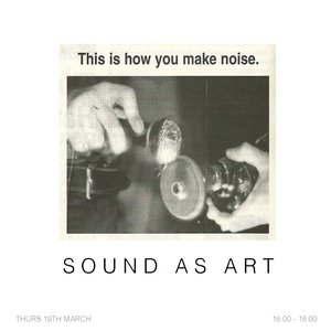 Infernal Machine: Sound As Art on 19/03/2026 from 16:00-18:00