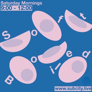 Subcity Soft Boiled episode on 10/01/2026 from 09:30-12:30