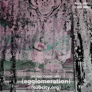 agglomeration: HOMECOMING MIX on 14/08/2026 from 22:00-00:00