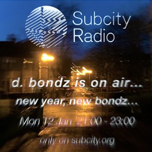 d. bondz is on air...: new year, new bondz... on 12/01/2026 from 21:00-23:00