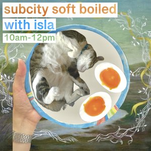 Subcity Soft Boiled: with isla on 31/01/2026 from 10:00-12:00