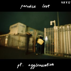 Paradise Lost: ft. agglomeration on 27/03/2026 from 19:00-21:00