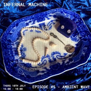 Infernal Machine: Ambient Wave on 10/07/2025 from 16:00-18:00